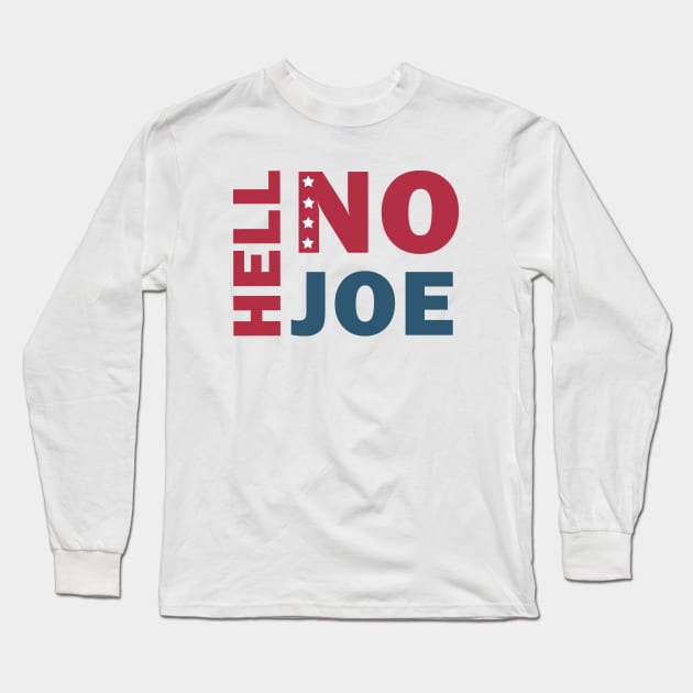Hell No Joe Long Sleeve T-Shirt by valentinahramov